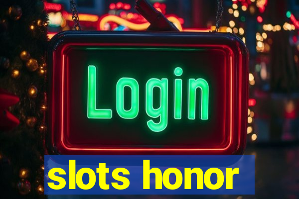 slots honor